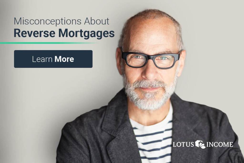 Misconceptions About Reverse Mortgages