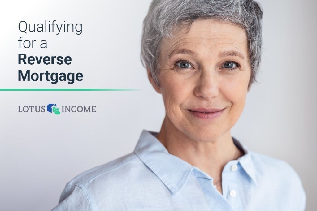 Qualifying for a Reverse Mortgage